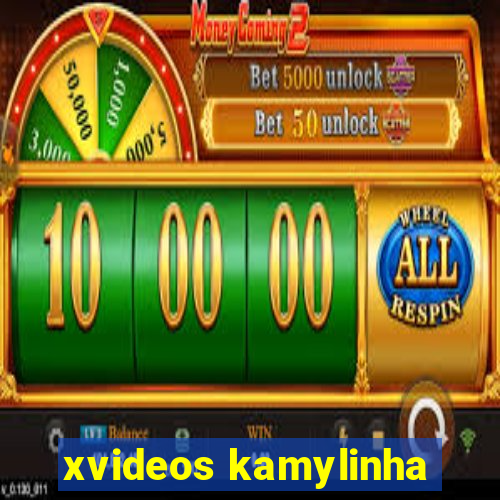 xvideos kamylinha